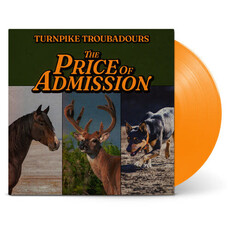 TURNPIKE TROUBADOURS / The Price Of Admission (Indie Exclusive, Colored Vinyl, Orange)