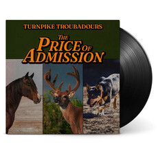 TURNPIKE TROUBADOURS / PRICE OF ADMISSION