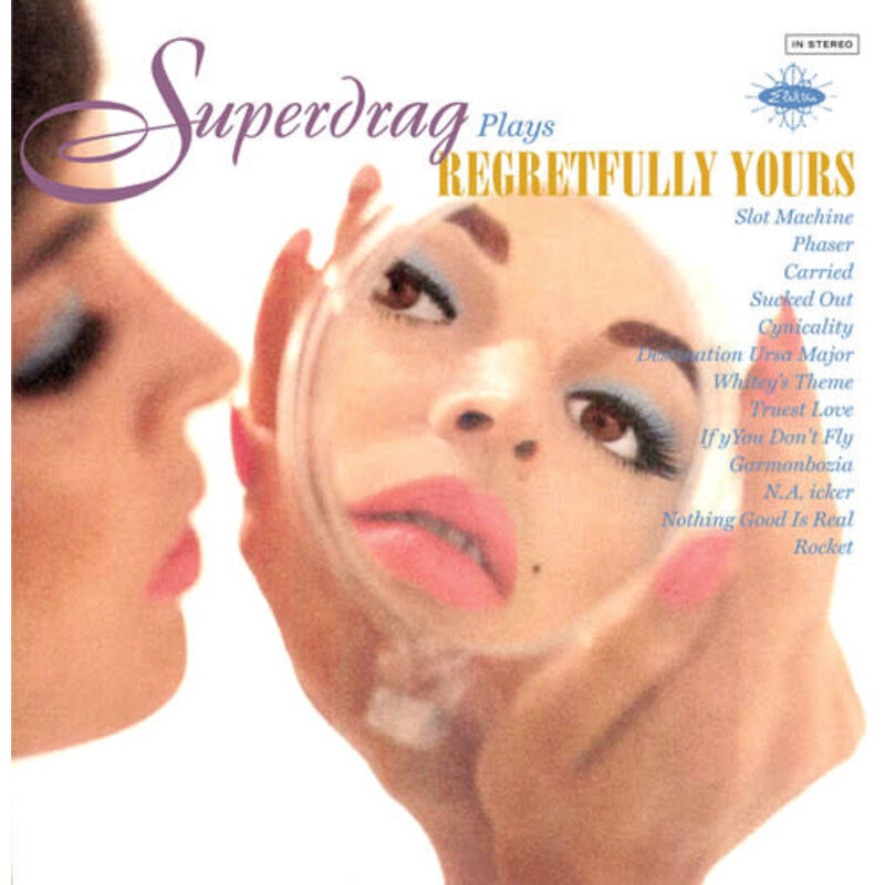 SUPERDRAG / Regretfully Yours (Elektra 75)