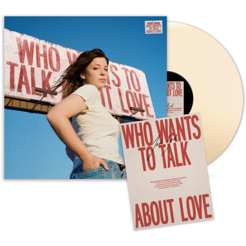 JADE BIRD / Who Wants To Talk About Love (Indie Exclusive, Cream Vinyl, Poster, Autographed / Star Signed)