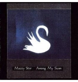 MAZZY STAR / Among My Swan