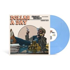 CROCKETT,CHARLEY / Dollar A Day (Indie Exclusive, Limited Edition, Colored Vinyl, Blue, Alternate Cover)