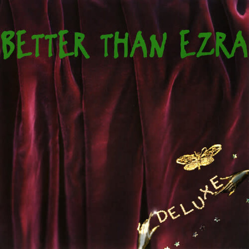 Better Than Ezra / Deluxe (EMERALD GREEN VINYL)