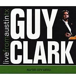 Clark, Guy / Live From Austin, TX (2 LP, 180 Gram)