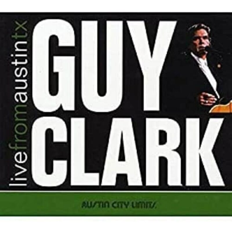 Clark, Guy / Live From Austin, TX