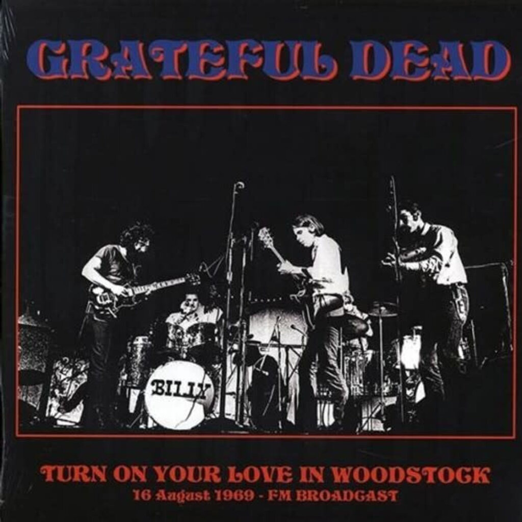 GRATEFUL DEAD / Turn on Your Love in Woodstock: August 16th, 1969