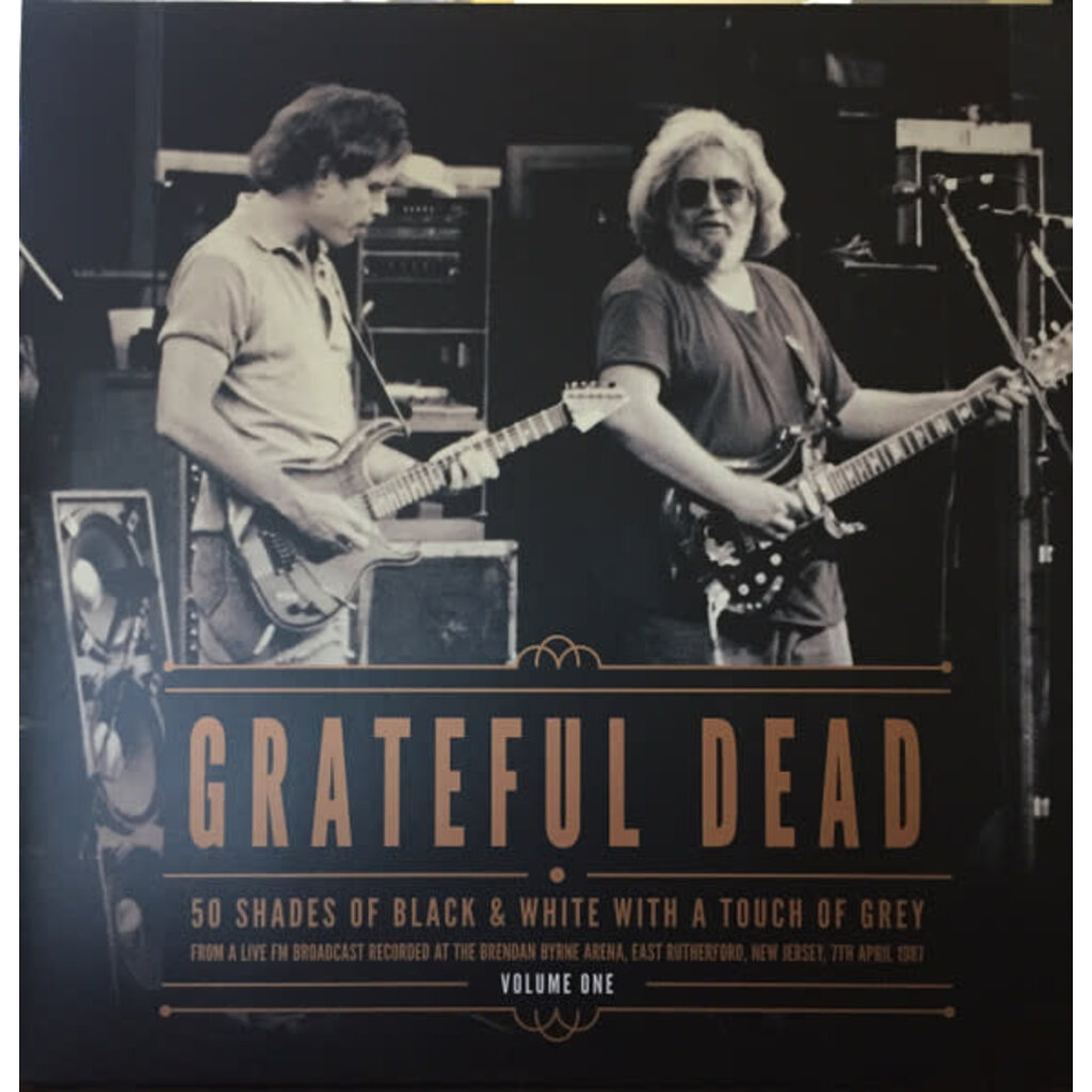 GRATEFUL DEAD / 50 Shades of Black and White with a Touch of Grey Volume 1 - Brendan Bryne Arena, East Rutherford, New Jersey April 7th 1987