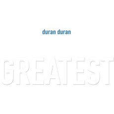 DURAN DURAN / Greatest - Black Vinyl [Import]