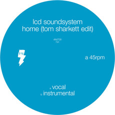 LCD SOUNDSYSTEM / Home (Tom Sharkett Edit)