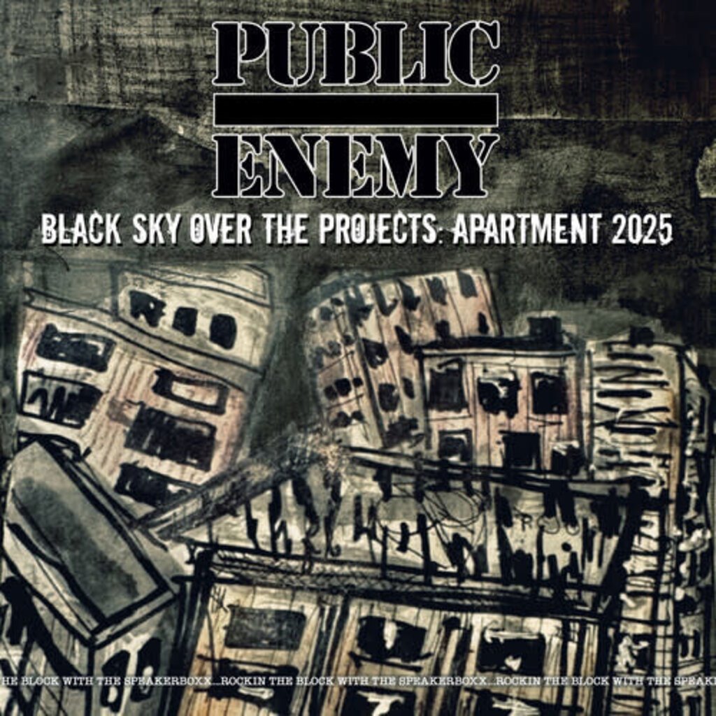 PUBLIC ENEMY / Black Sky Over The Projects: Apartment 2025