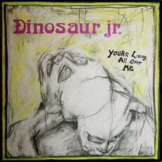 DINOSAUR JR / You're Living All Over Me (Revinyl Edition)