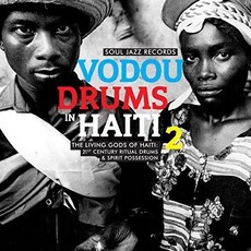 SOUL JAZZ RECORDS PRESENTS / Vodou Drums In Haiti 2