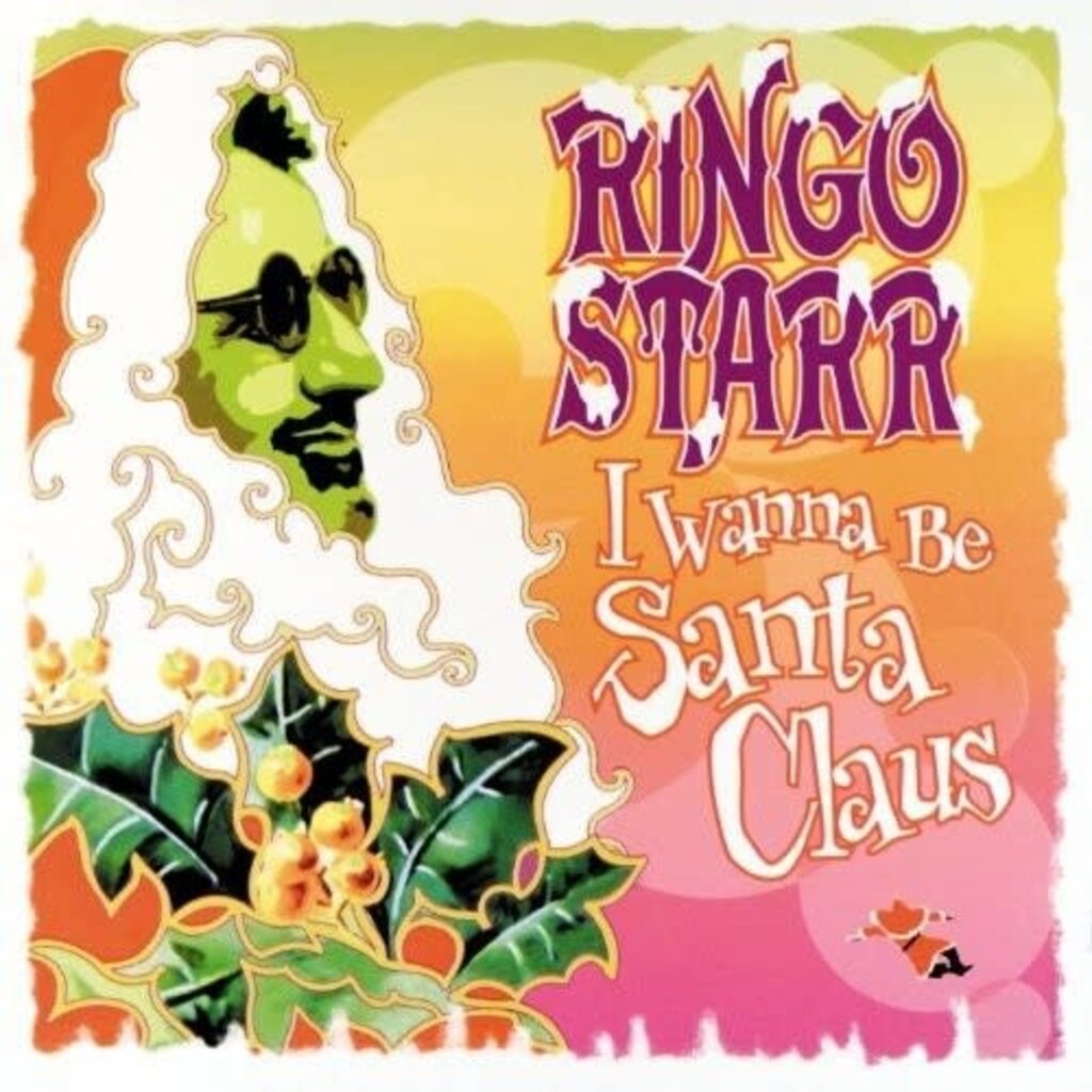 Ringo Starr / I Wanna Be Santa Claus