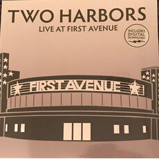 TWO HARBORS / LIVE AT FIRST AVE