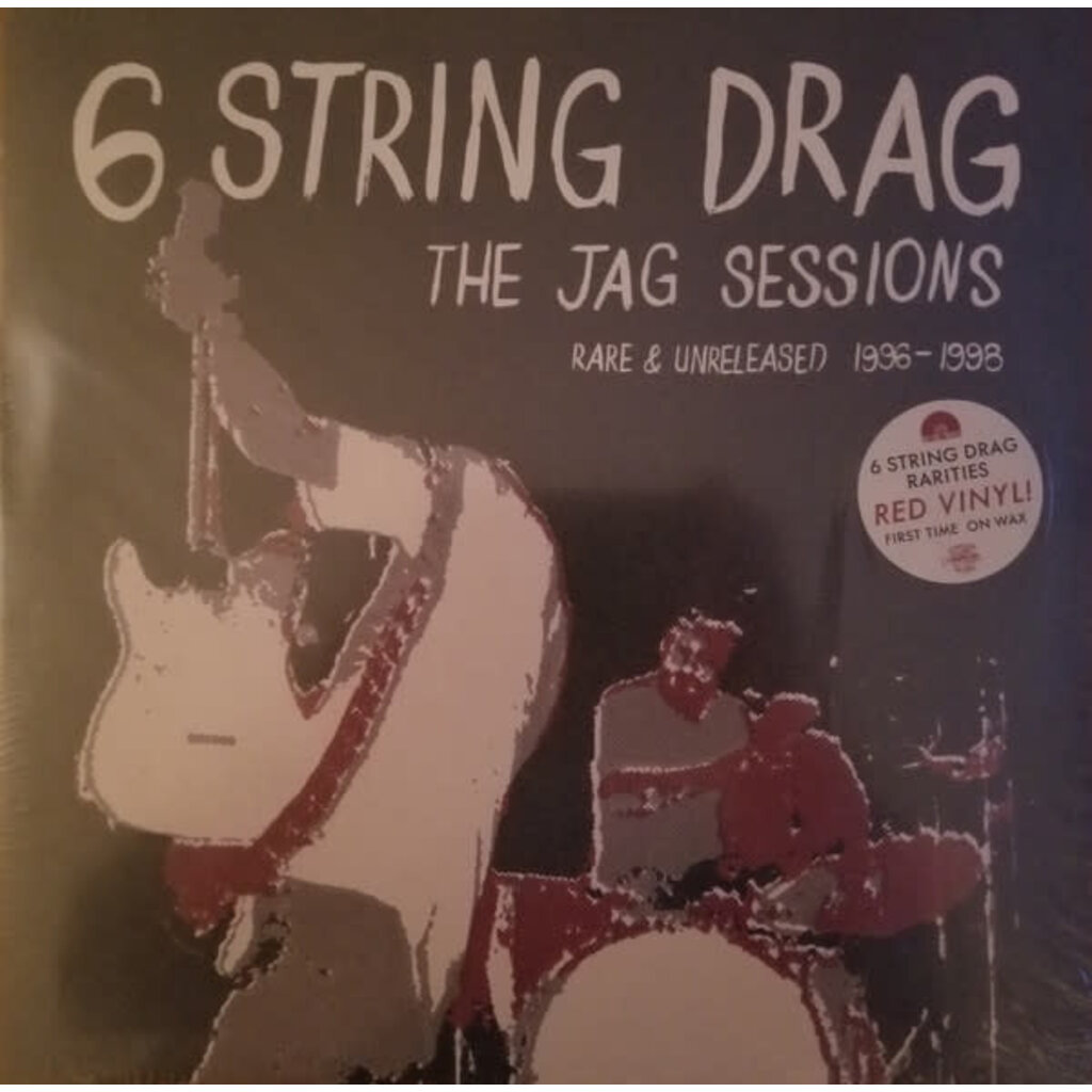 6 String Drag / The Jag Sessions (Rare & Unreleased 1996-1998) (RSD.2019)