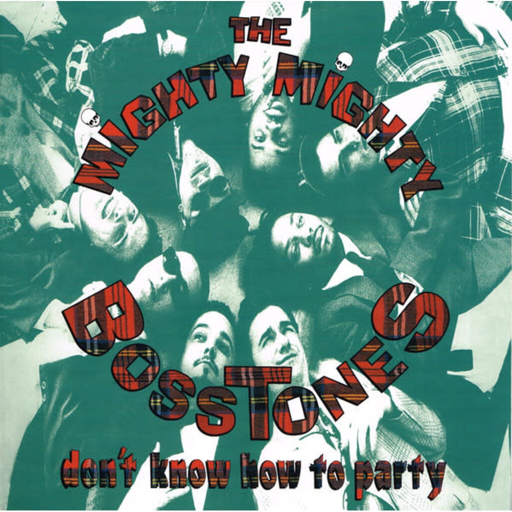 MIGHTY MIGHTY BOSSTONES / Don' T Know How To Party [Import]