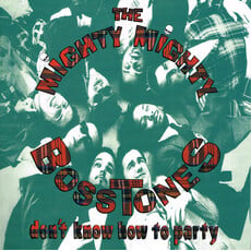 MIGHTY MIGHTY BOSSTONES / Don' T Know How To Party [Import]