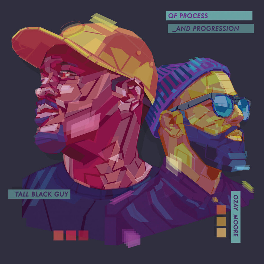 TALL BLACK GUY / MOORE,OZAY / Of Process & Progression
