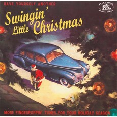 HAVE YOURSELF ANOTHER SWINGIN' LITTLE / VARIOUS / Have Yourself Another Swingin' Little Christmas: More Fingerpoppin' Tunes For Your Holiday Season (Various Artists)