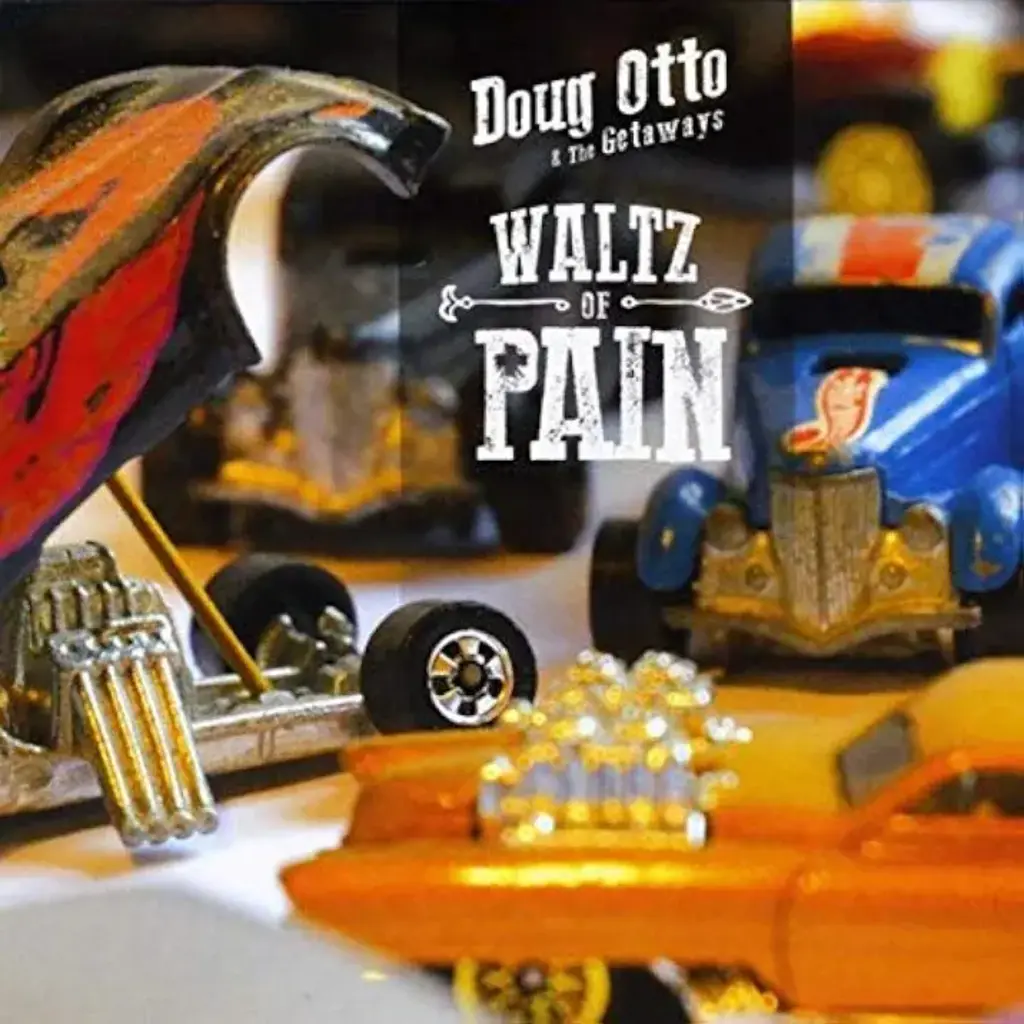 DOUG OTTO & THE GETAWAYS / WALTZ OF PAIN (CD)