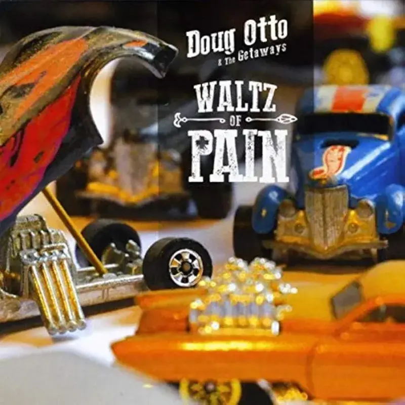 DOUG OTTO & THE GETAWAYS / WALTZ OF PAIN (CD)