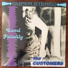 CUSTOMERS, THE / SWEET FATALITY LP