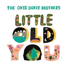 Okee Dokee Brothers, The / Little Old You (CD)
