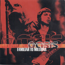 OASIS / FAMILIAR TO MILLIONS (2CD)