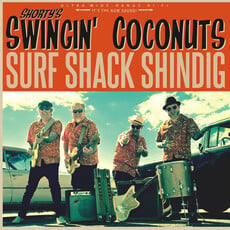 SHORTY'S SWINGIN' COCONUTS / Surf Shack Shindig