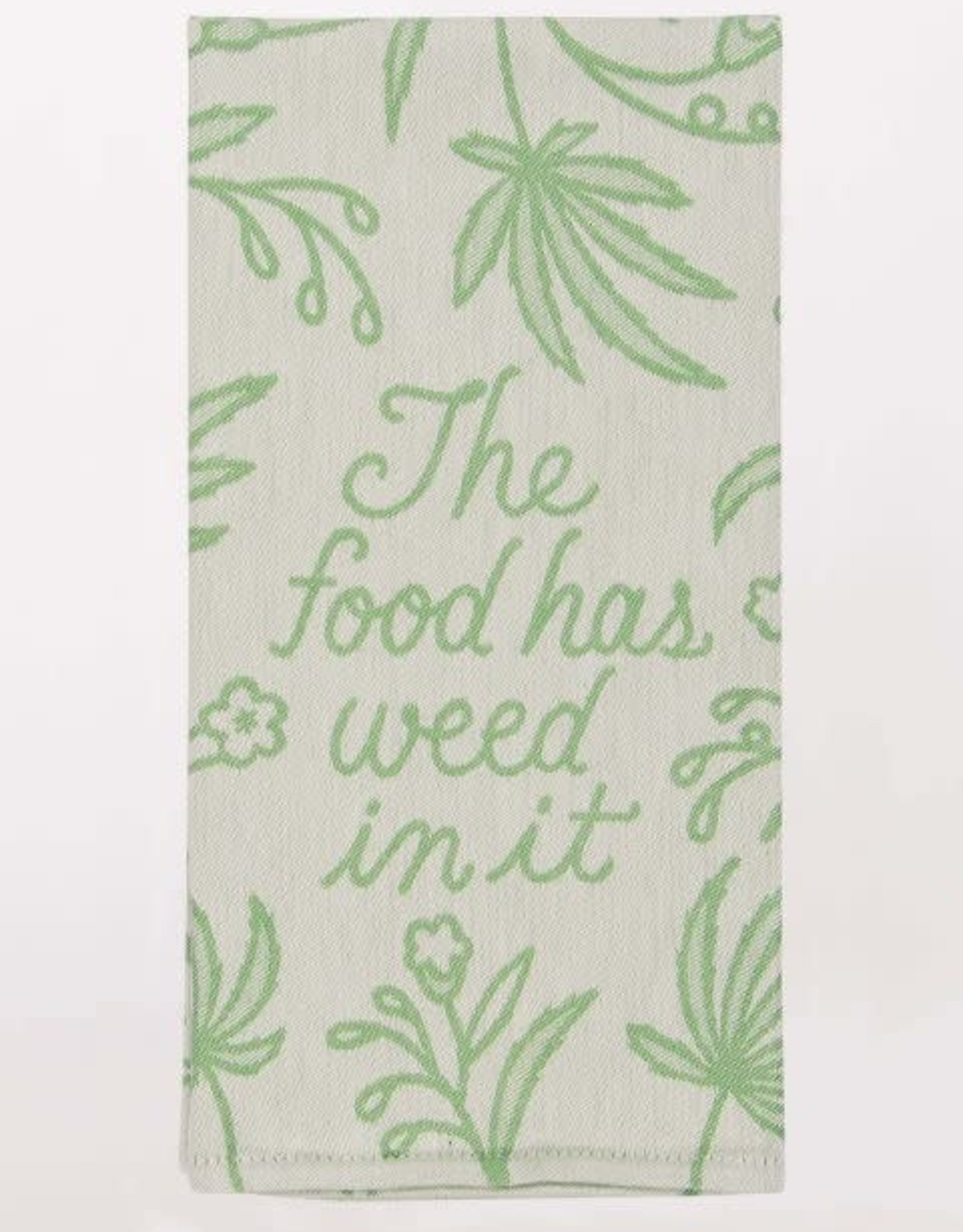 Food Has Weed In It Dish Towel