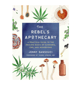 Rebel's Apothecary by Jenny Sansouci