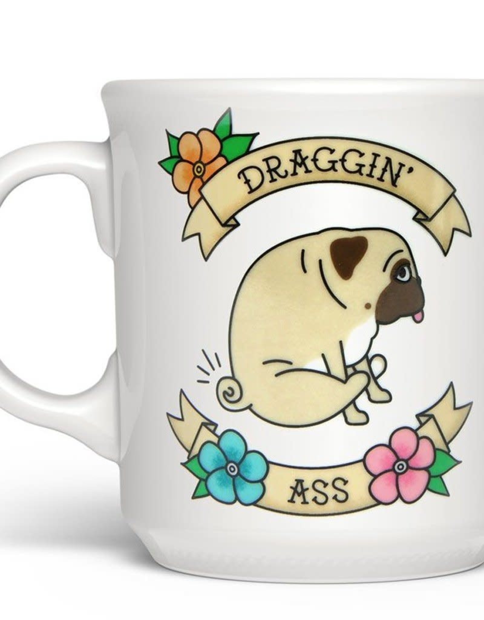 Draggin' Ass Mug