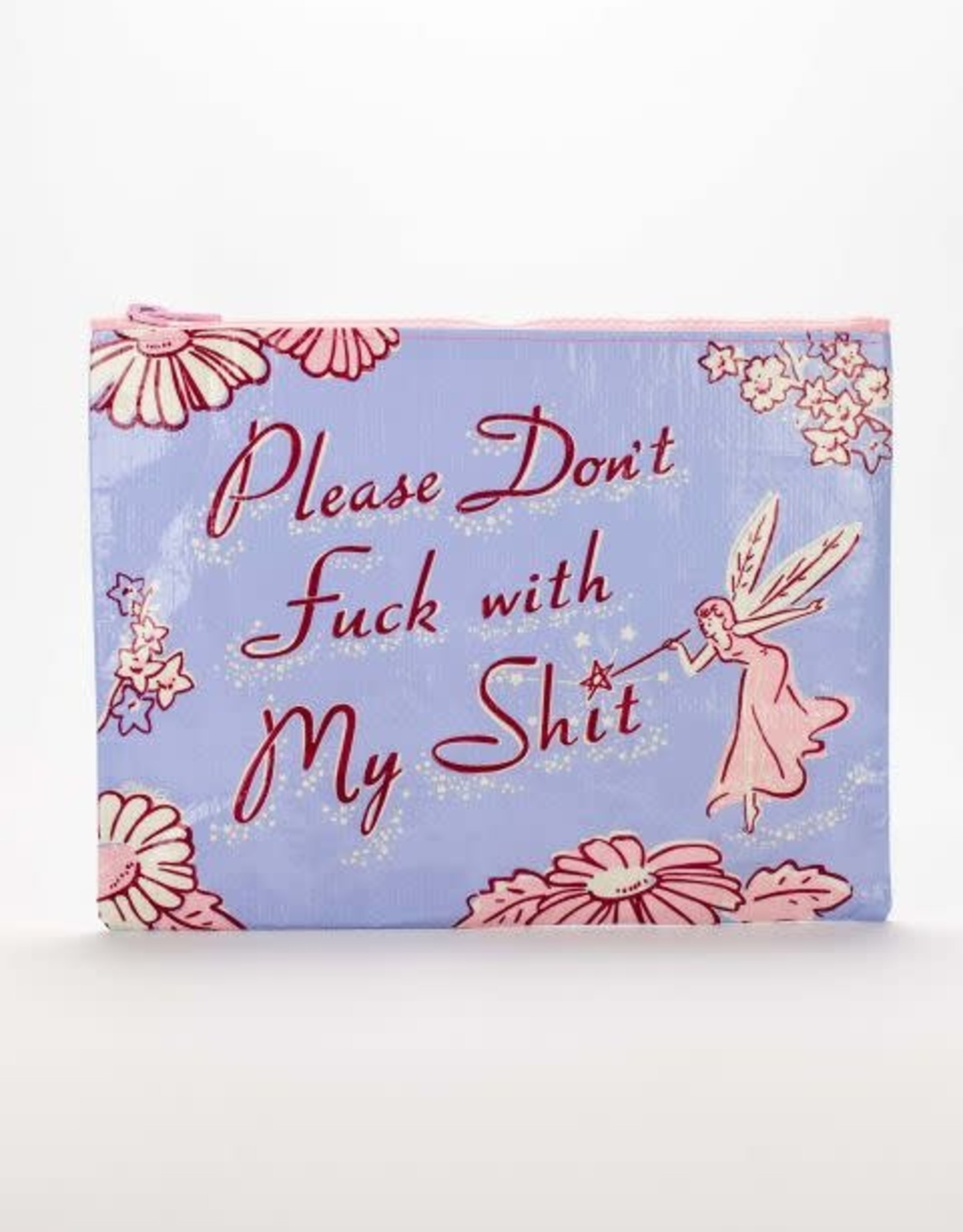 Don't Fuck With My Shit Zipper Pouch