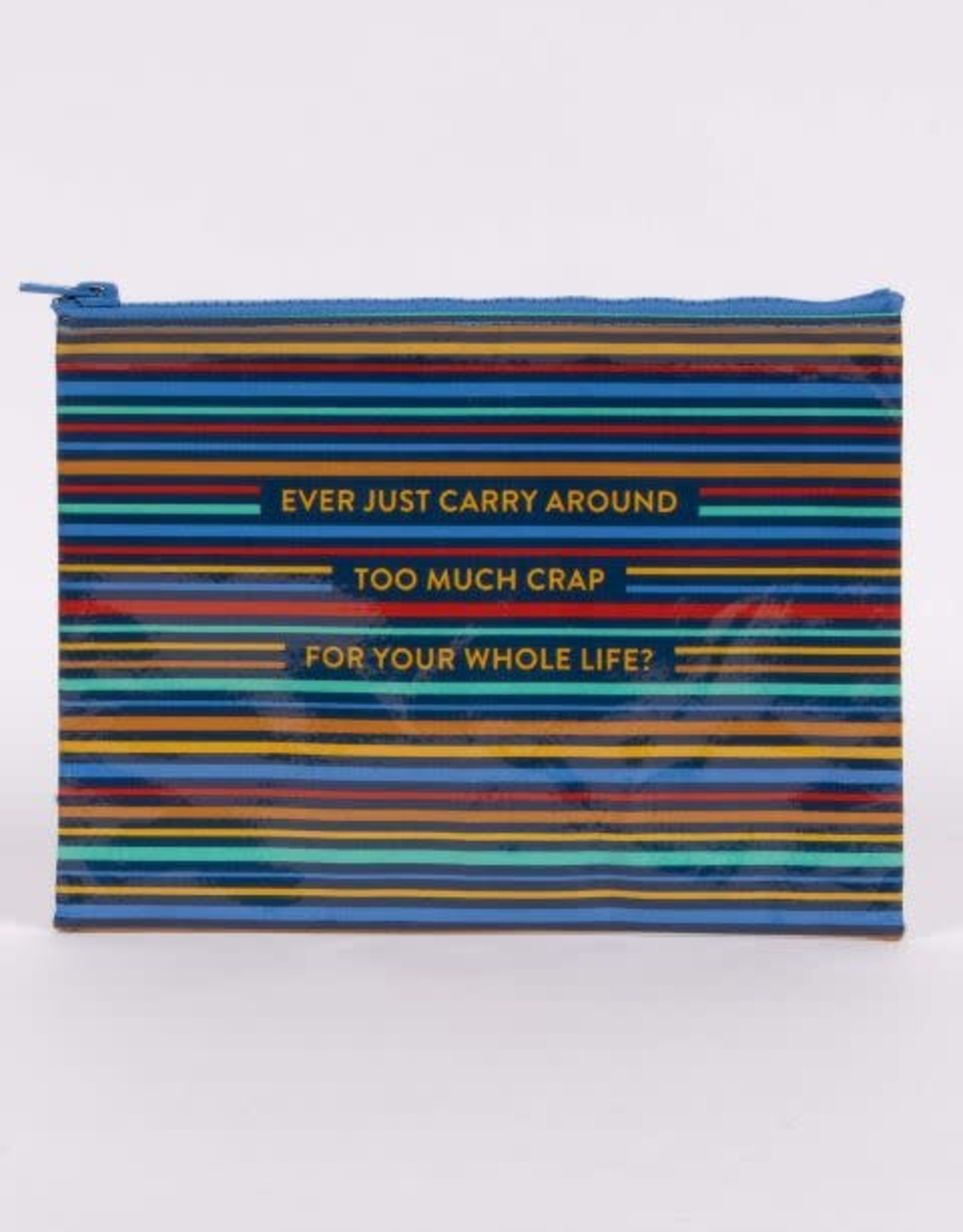Too Much Crap Zipper Pouch
