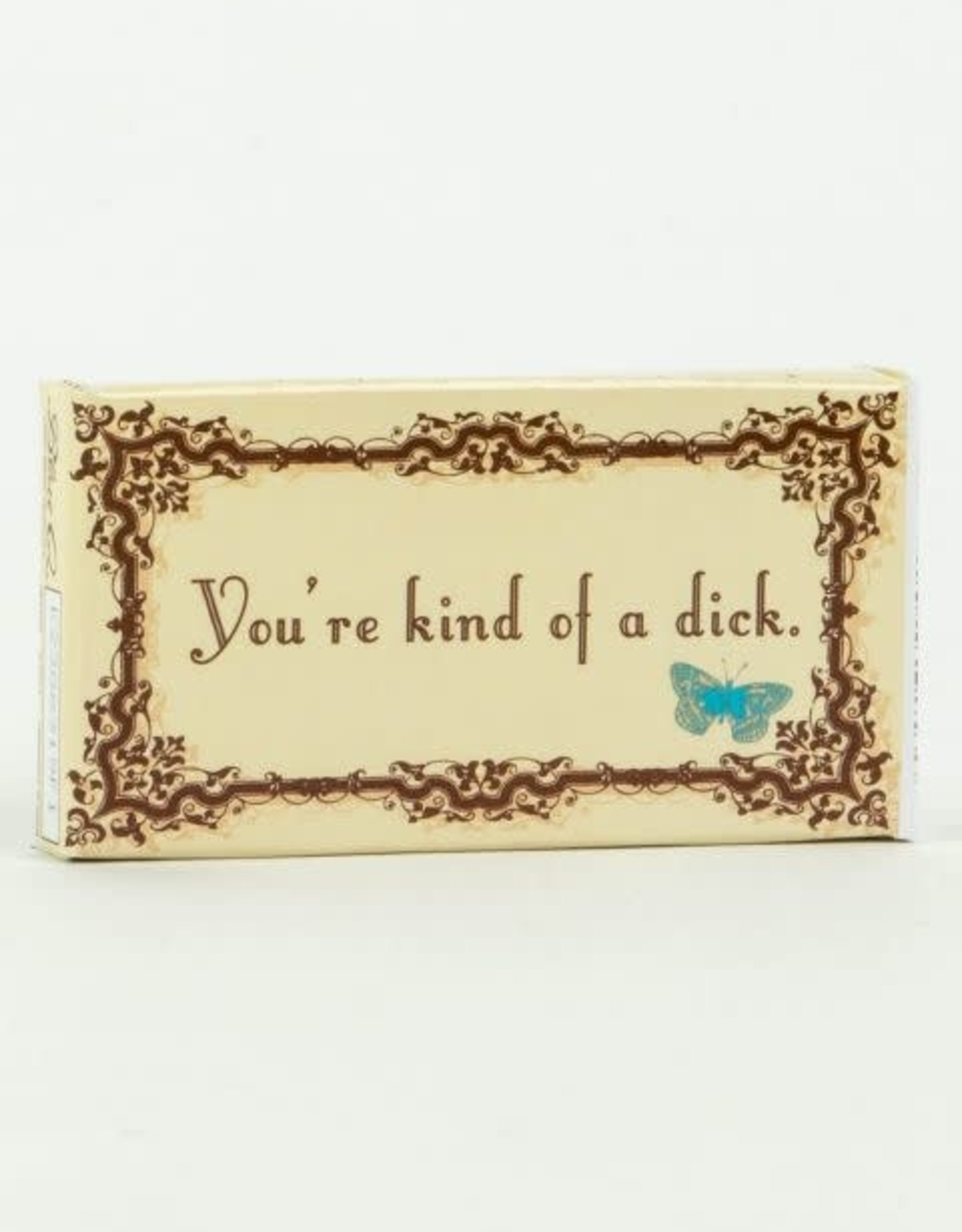 You're Kind of a Dick Gum