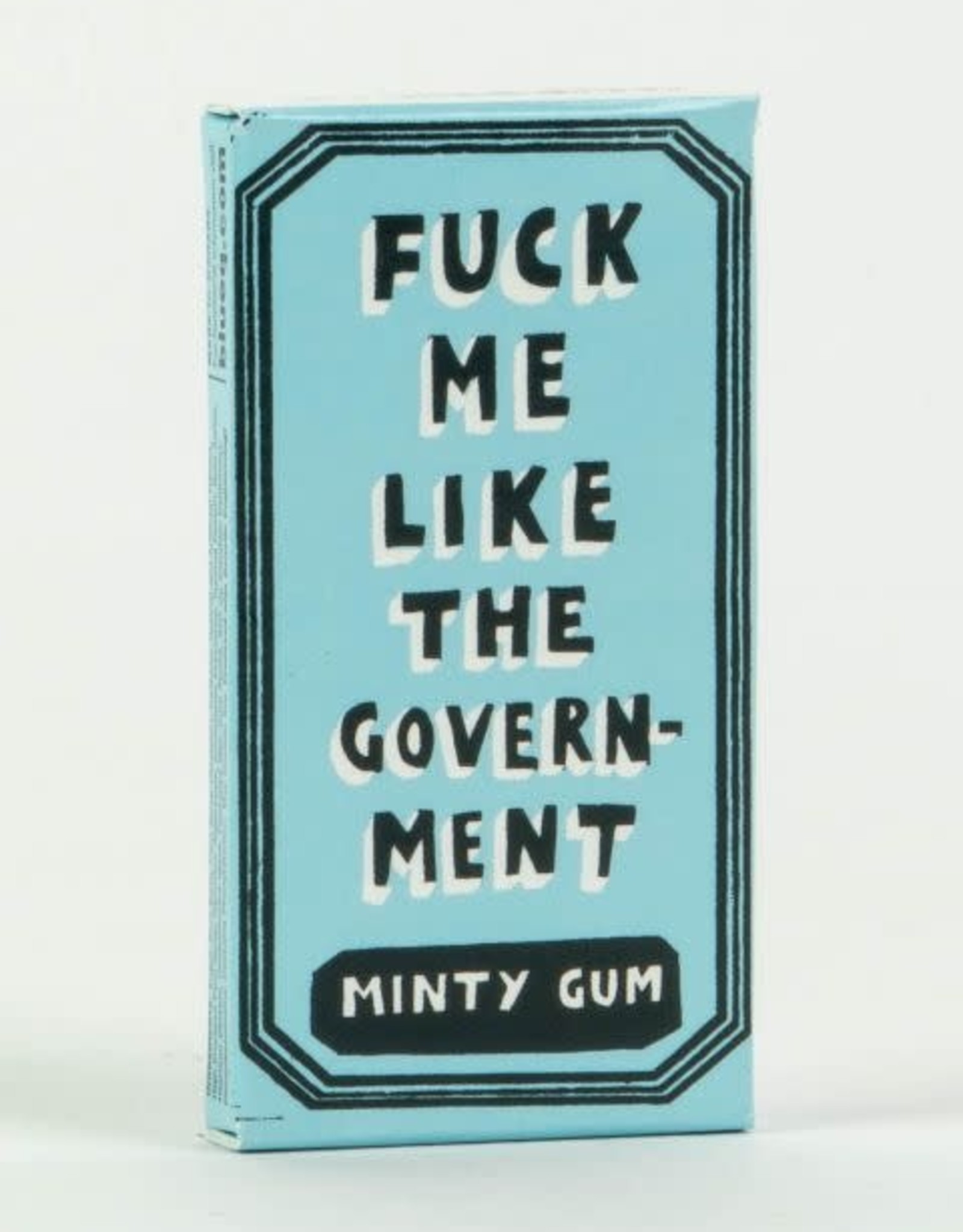Fuck Me Like the Government Gum