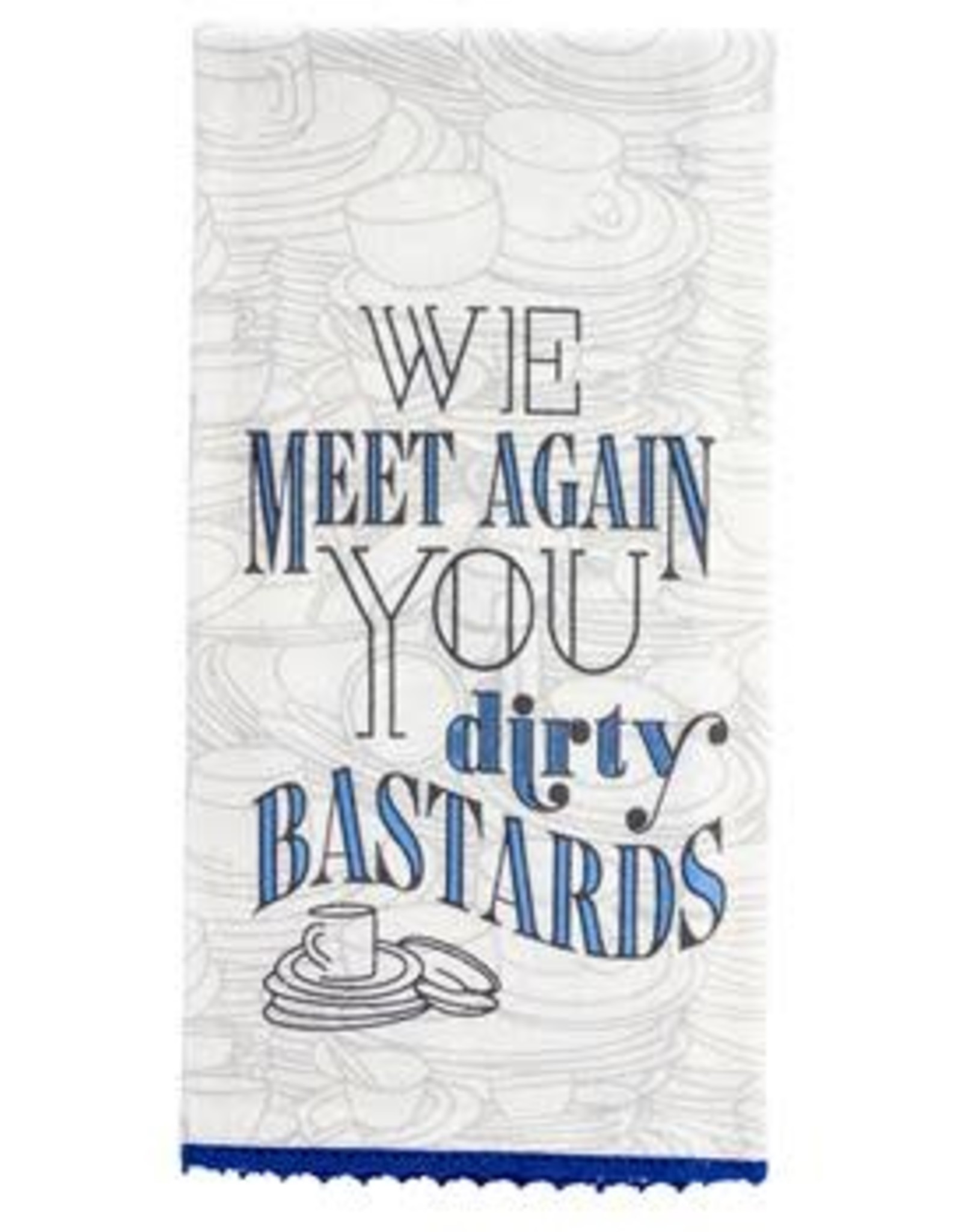 Dirty Bastards Flour Sack Tea Towel