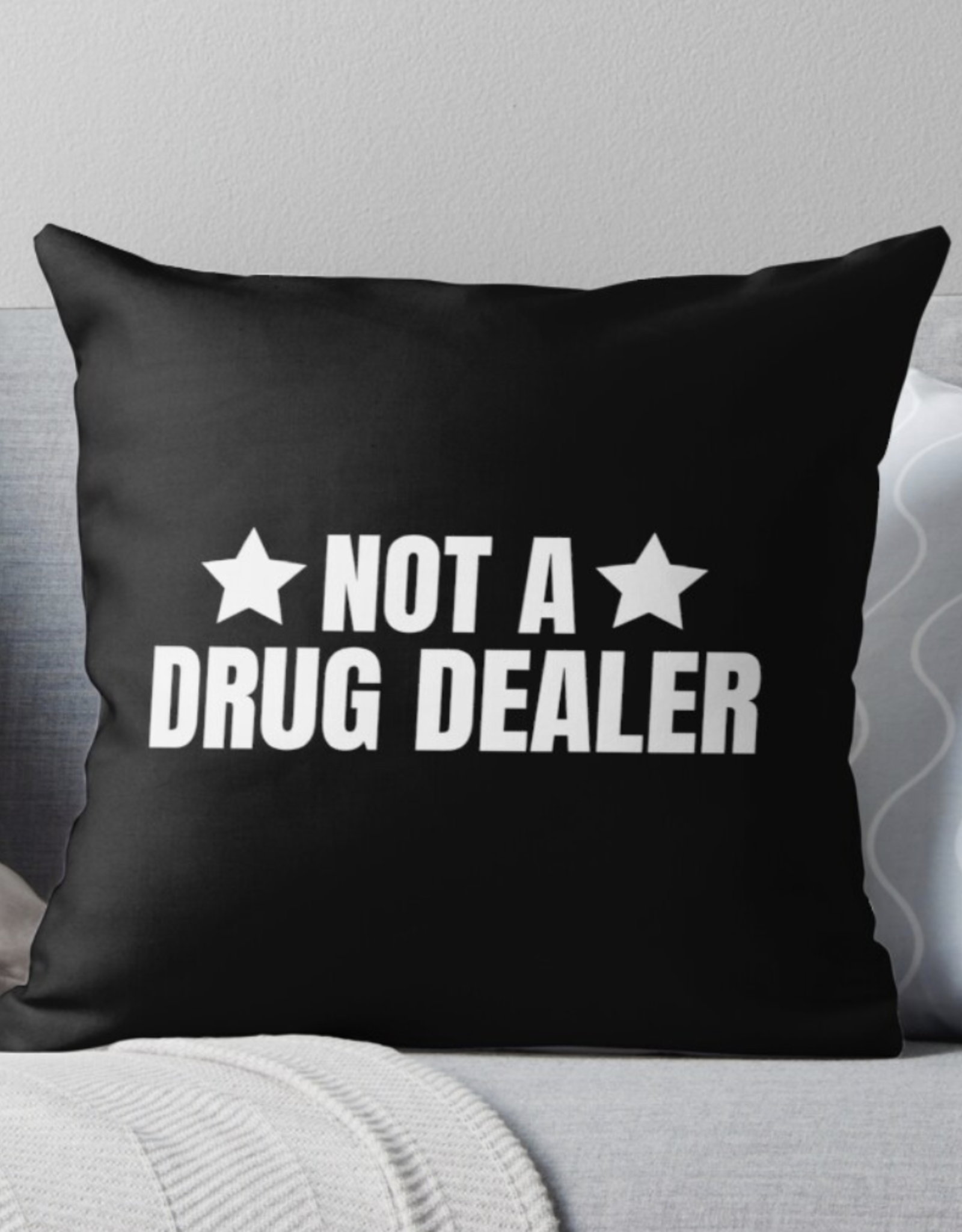 Not a Drug Dealer Throw Pillow