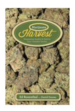 Marijuana Harvest: Maximizing Quality & Yield in Your Cannabis Garden by Ed Rosenthal