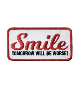 Smile, Tomorrow Will Be Worse Embroidered Patch by Retrograde Supply Co