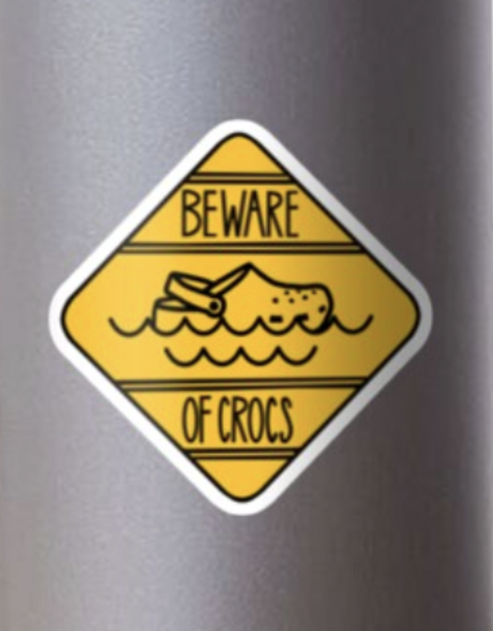 Beware of Crocs Sticker