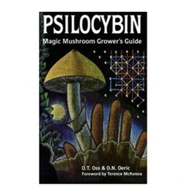 Psilocybin Magic Mushroom Grower's Guide by Ot. Oss and  O.N. Oeric