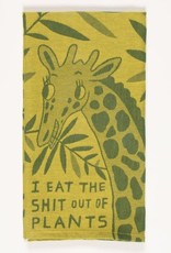 Eat the Shit Out of Plants Dish Towel