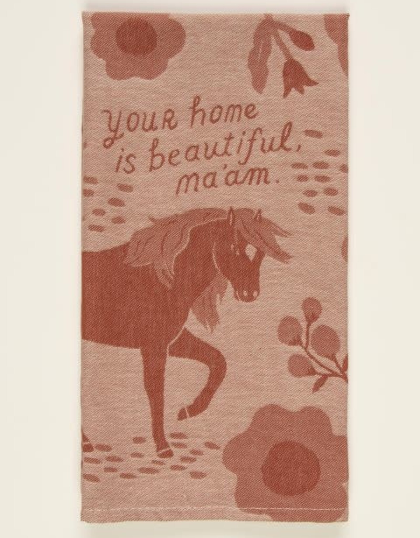 Your Home is Beautiful Dish Towel
