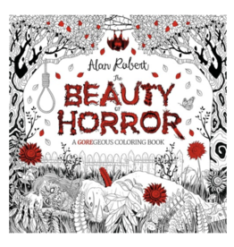 The Beauty of Horror: A GOREgeous Colouring Book by Alan Robert