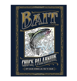 Bait: Off-Colour Stories for You to Colour by Chuck Palahniuk