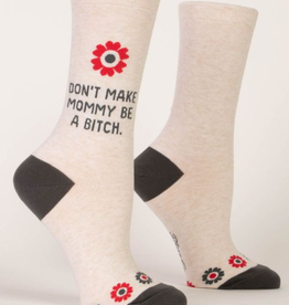 Don't Make Mommy Crew Socks
