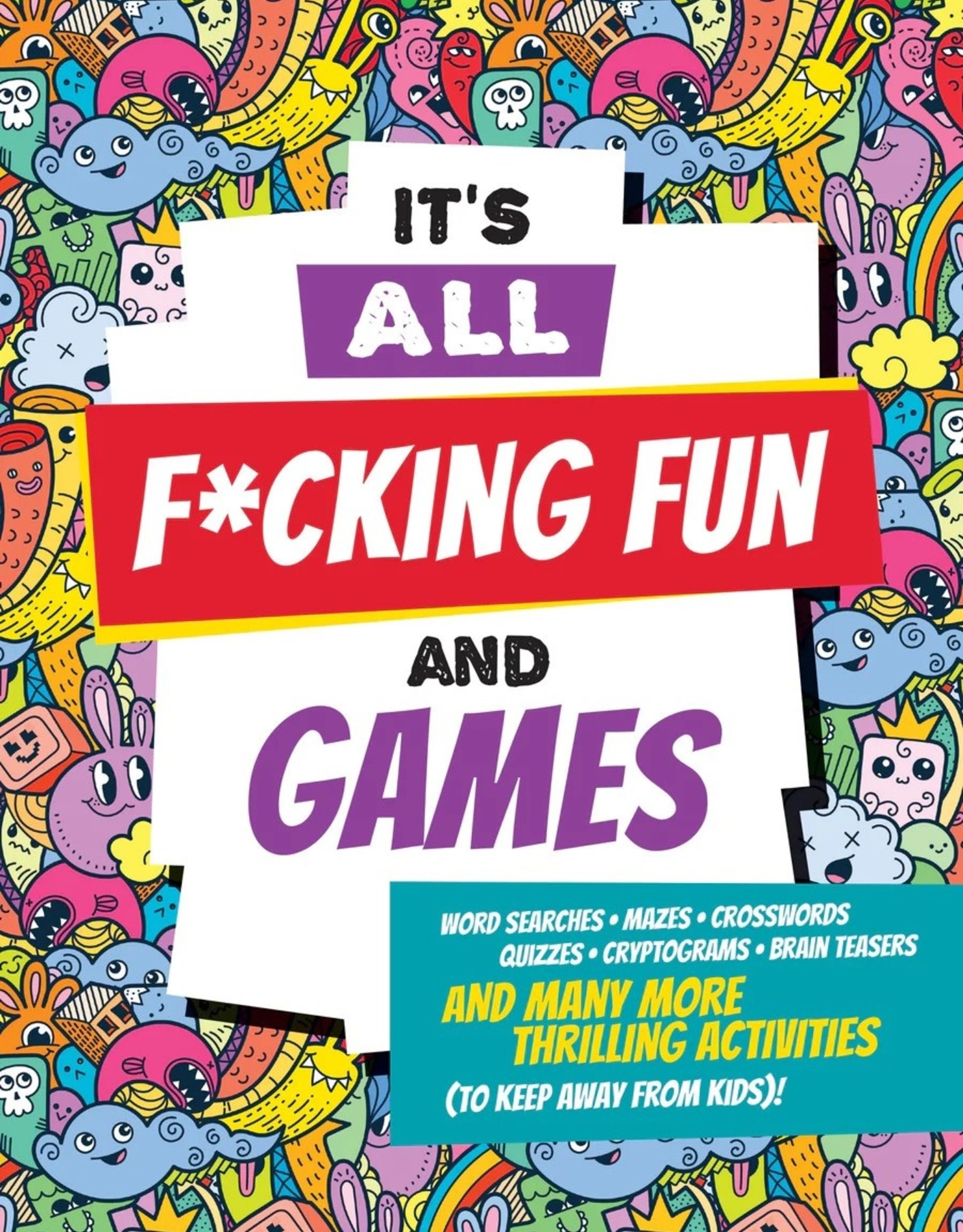 It's All F*cking Fun and Games Activity Book