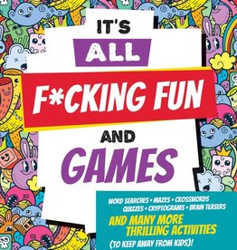 It's All F*cking Fun and Games Activity Book