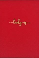 Lucky Us: A Couple's Discovery Journal in 52 Weeks